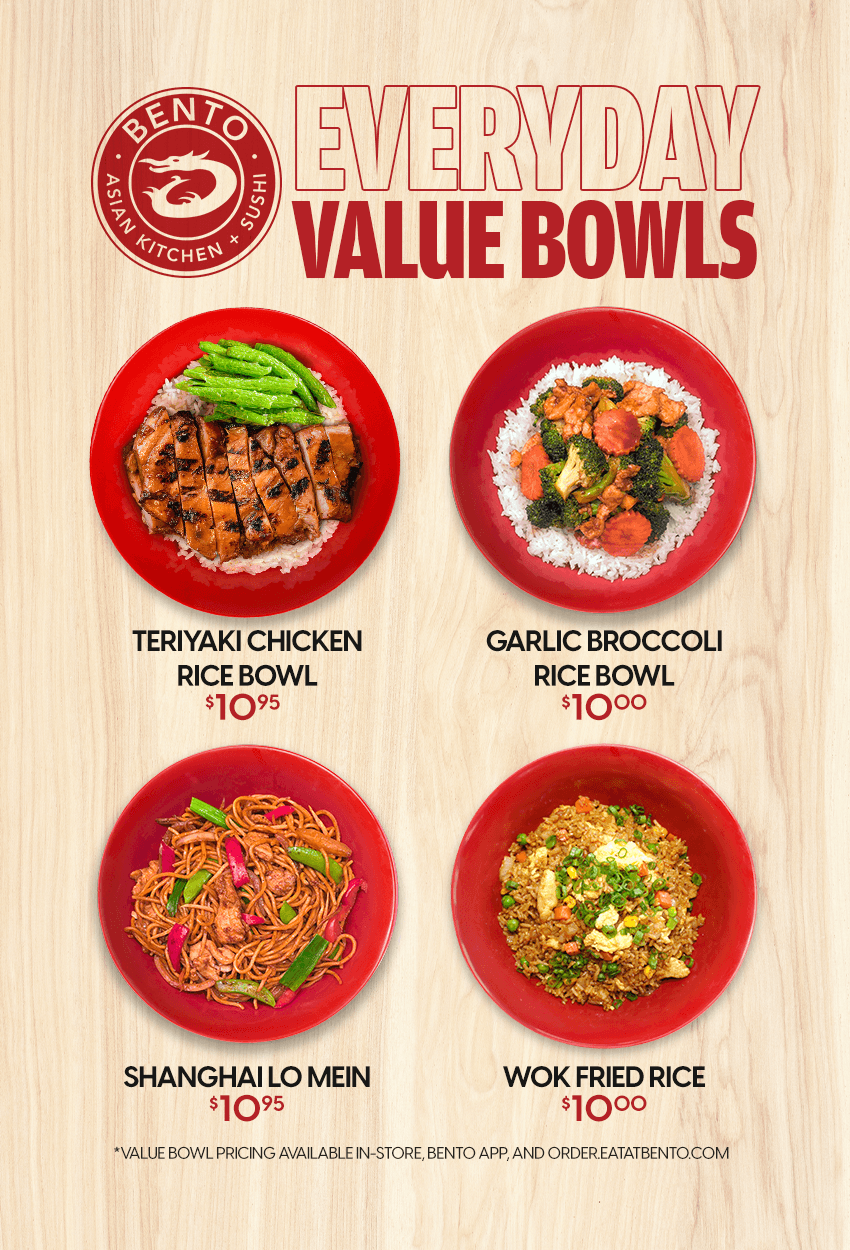 Everyday Value Bowls flyer — Teriyaki Chicken Rice Bowl $10.95, Garlic Broccoli Rice Bowl $10.00, Shanghai Lo Mein $10.95, Wok Fried Rice $10.00. Value Bowl pricing available in-store, Bento app and order.eatatbento.com.